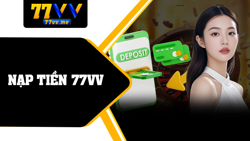 Nạp Tiền 77vv